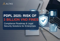 Kỷ nguyên PDPL 2025: Phân tích mức phạt 3 tỷ và lộ trình tuân thủ cho doanh nghiệp