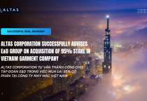 SUCCESSFUL DEAL ADVISORY: Altas Corporation Successfully Advises E&D Group on Acquisition of 95% Stake in Vietnam Garment Company