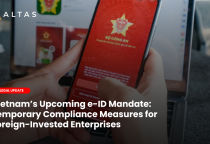 Vietnam’s Upcoming e-ID Mandate: Temporary Compliance Measures for Foreign-Invested Enterprises