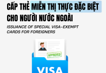 Cấp Thẻ Miễn Thị Thực Đặc Biệt Cho Người Nước Ngoài