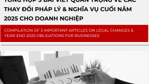 Tổng Hợp 3 Bài Viết Quan Trọng Về Các Thay Đổi Pháp Lý & Nghĩa Vụ Cuối Năm 2025 Cho Doanh Nghiệp