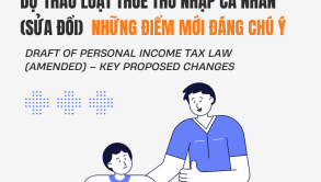 Dự Thảo Luật Thuế Thu Nhập Cá Nhân (sửa Đổi) – Những Điểm Mới Đáng Chú Ý 