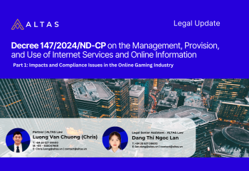 Legal Update: Decree 147/2024/ND-CP on the Management, Provision, and Use of Internet Services and Online Information – Part 1: Impacts and Compliance Requirements in the Online Gaming Sector