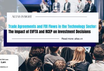 Trade Agreements and FDI Flows in the Technology Sector: The Impact of EVFTA and RCEP on Investment Decisions