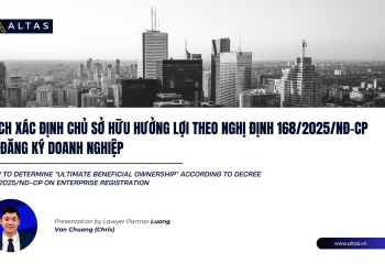 LEGAL UPDATE: HOW TO DETERMINE “ULTIMATE BENEFICIAL OWNERSHIP” ACCORDING TO DECREE 168/2025/ND-CP ON ENTERPRISE REGISTRATION