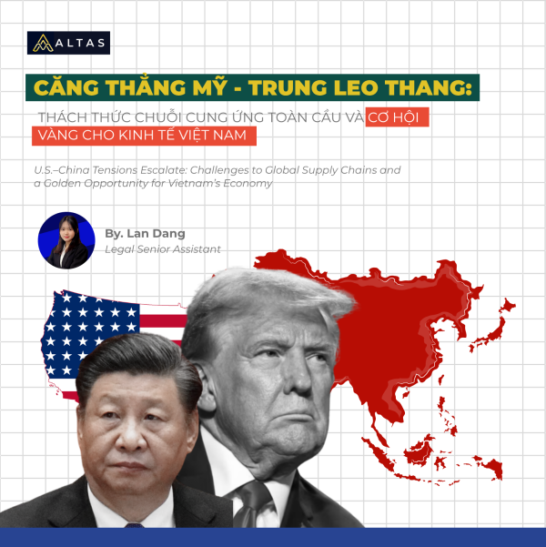 Căng thẳng Mỹ - Trung leo thang: Thách thức chuỗi cung ứng toàn cầu và cơ hội vàng cho kinh tế Việt Nam 