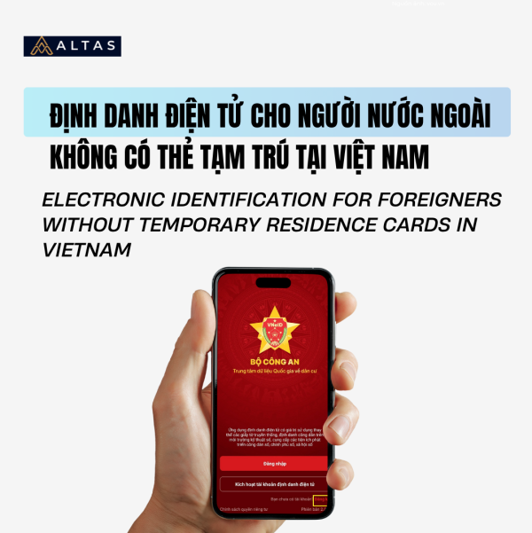 Định Danh Điện Tử Cho Người Nước Ngoài Không Có Thẻ Tạm Trú Tại Việt Nam