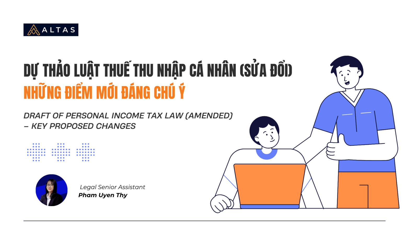 Dự Thảo Luật Thuế Thu Nhập Cá Nhân (sửa Đổi) – Những Điểm Mới Đáng Chú Ý 